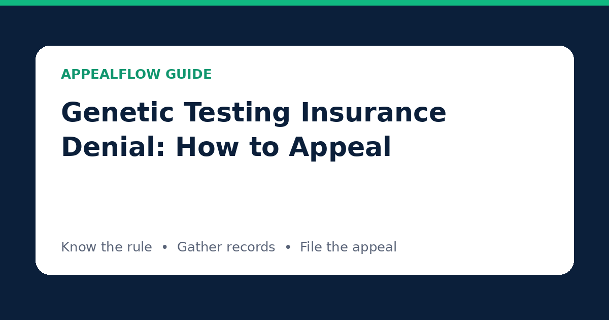 Genetic Testing Insurance Denial: How to Appeal