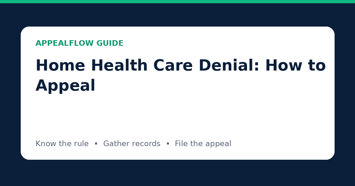 Home Health Care Denial: How to Appeal