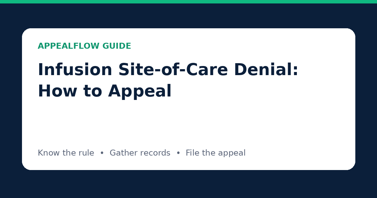 Infusion Site-of-Care Denial: How to Appeal